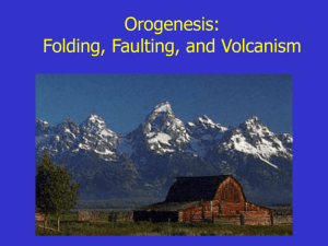 Orogenesis: Folding, Faulting, and Volcanism