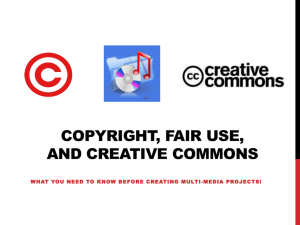 Copyright, Fair Use, Creative Commons PPT