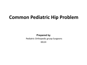 Common Pediatric Hip Problems-