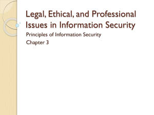 Legal, Ethical, and Professional Issues in Information Security