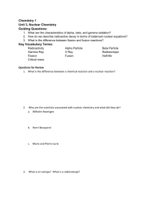 Chemistry 1 Unit 3, Nuclear Chemistry Guiding Questions: What are