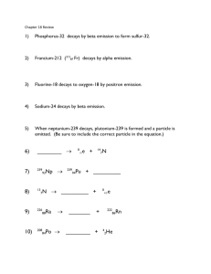 Chapter 18 Review Phosphorus-32 decays by beta emission to form