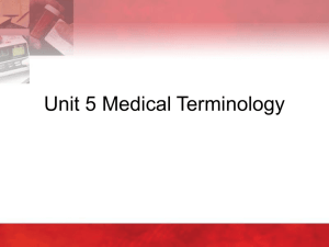 Unit 5 Medical Terminology - Delmar