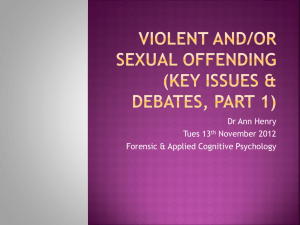 Violent and/or sexual offending (key issues & debates, part 1)