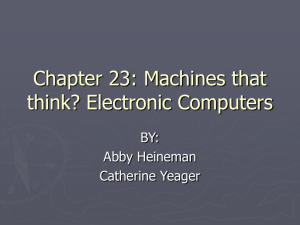 Chapter 23: Machines that think? Electronic Computers