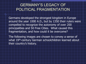 GERMANY'S LEGACY OF POLITICAL FRAGMENTATION