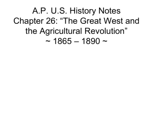 A.P. U.S. History Notes Chapter 27: “The Great West and the