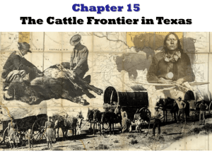 The Cattle Frontier in Texas - Texas A&M University