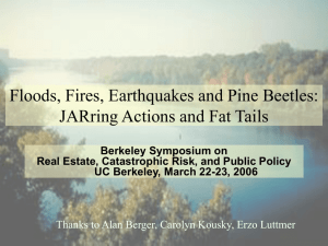 Floods, Fires, Earthquakes and Pine Beetles