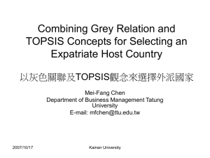 Combining Grey Relation and TOPSIS Concepts for Selecting an