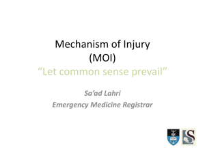*Mechanism of Injury* (MOI) Does it really matter?