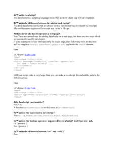 1) What is JavaScript? Ans:JavaScript is a scripting language most