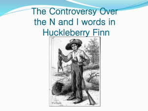 The Controversy Over the N and I Words in Huckleberry Finn