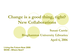 Change is a good thing, right? - University of Arizona Libraries