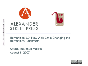 Humanities 2.0: How Web 2.0 is Changing the Humanities Classroom