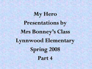 My Hero Presentations by Mrs Bonney's Class Lynnwood
