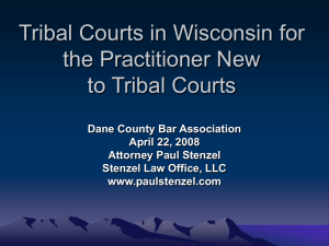 Tribal Courts in Wisconsin Geared for the Practitioner New to Tribal