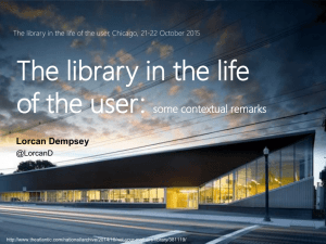 The library in the life of the user: Some contextual remarks