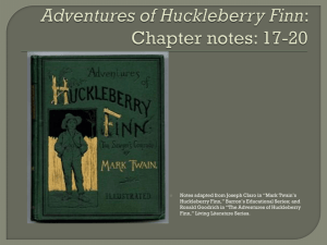 Adventures of Huckleberry Finn: Chapter notes: 17-20
