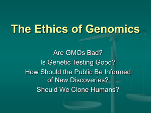 The Ethics of Genomics