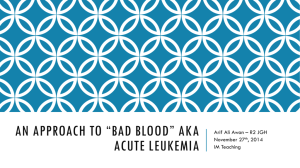 An Approach to *Bad Blood* AKA acute leukemia