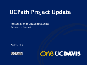 PowerPoint Presentation - The UCPath Project at UC Davis