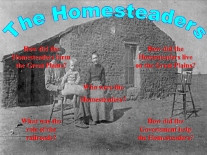 The homesteaders needed to recognize that they could not grow