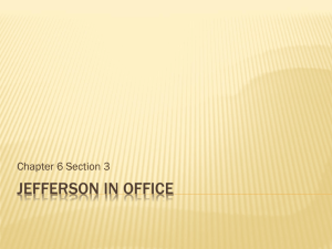 Ch. 6 Section 3 Jefferson in Office