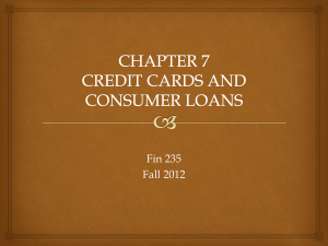 CHAPTER 7 CREDIT CARDS AND CONSUMER LOANS