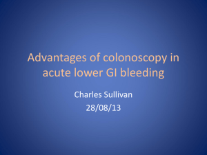 Advantages of colonoscopy in acute lower GI bleed