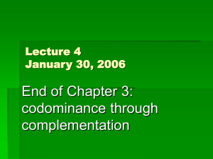 Lecture 4: codominance and complementation