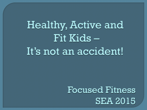Healthy, Active and Fit Kids – It's not an accident!