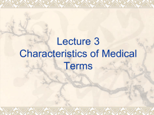 Lecture 3 Characteristics of Medical Terms