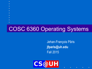 COSC 6360 Operating Systems