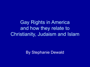 Gay Rights America and how they relate to Christianity, Judaism and