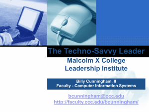 The Techno-Savy Leader Malcolm X College Leadership Institute