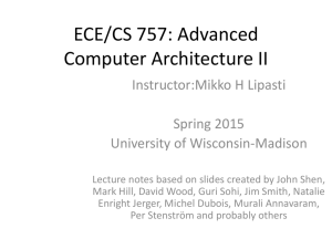 PPT - ECE/CS 757 Spring 2015 - University of Wisconsin