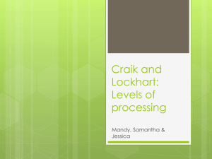 Craik and Lockhart: Levels of processing