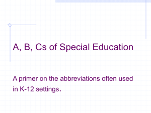 PowerPoint Presentation - A, B, C's of Special Education A primer on