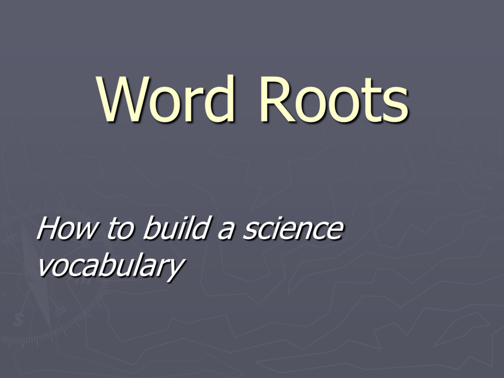 Root Words  mykingbiology