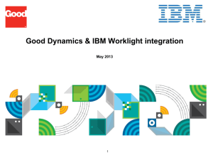 Good Dynamics & IBM Worklight integration May 2013