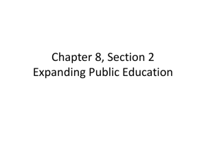 ppt ch 8, sec 2 Expanding Public Education