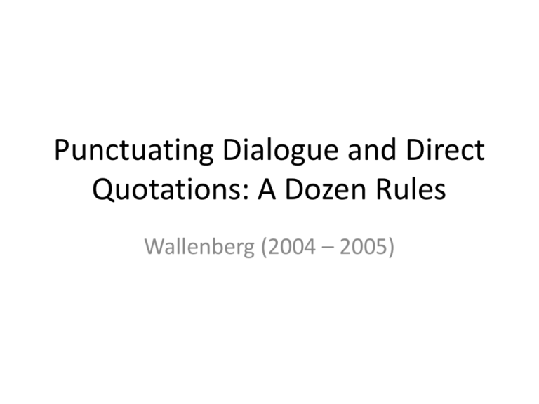 Punctuating Dialogue And Direct Quotations: A Dozen Rules