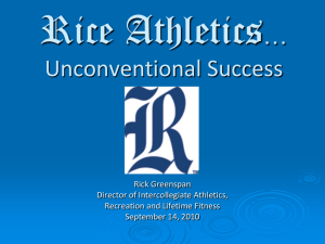 RICE UNIVERSITY Excellence in Academics and Athletics