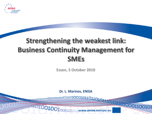 Business Continuity Management for SMEs Dr. L. Marinos, ENISA