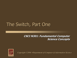The Switch, Part One - Department of Computer and Information