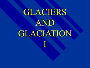 GLACIERS AND THEIR EFFECTS
