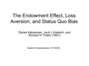 The Endowment Effect, Loss Aversion, and Status Quo Bias