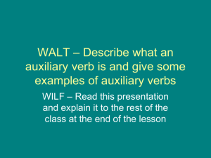 WALT – Describe what an auxiliary verb is and give some examples