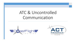 ATC and Uncontrolled Communication